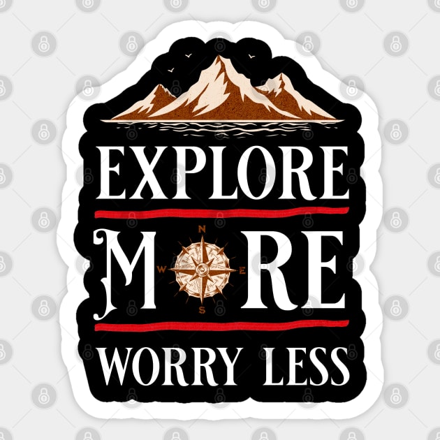Explore More, Worry Less Sticker by Mara Bun